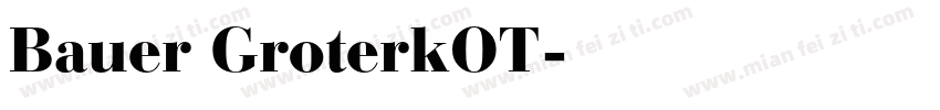 Bauer GroterkOT字体转换
